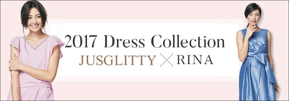 Dress Collection - JUSGLITTY × RINA