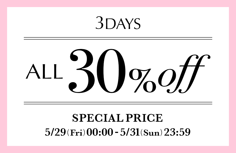 SPECIAL PRICE 3DAYS 30%OFF