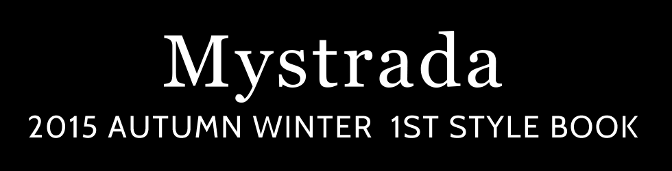 2015 Autumn＆Winter 1st Collection - Mystrada │【公式通販】Arpege story（アルページュ